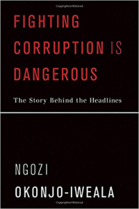 Fighting Corruption is Dangerous by Ngozi Okonjo-Iweala