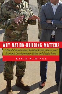 Why Nation Building Matters by Keith Mines